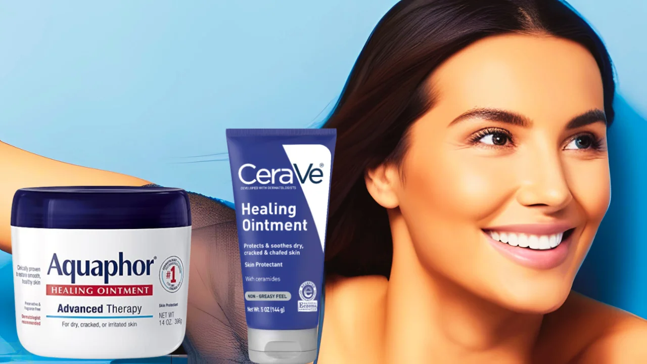 Cerave Healing Ointment vs. Aquaphor
