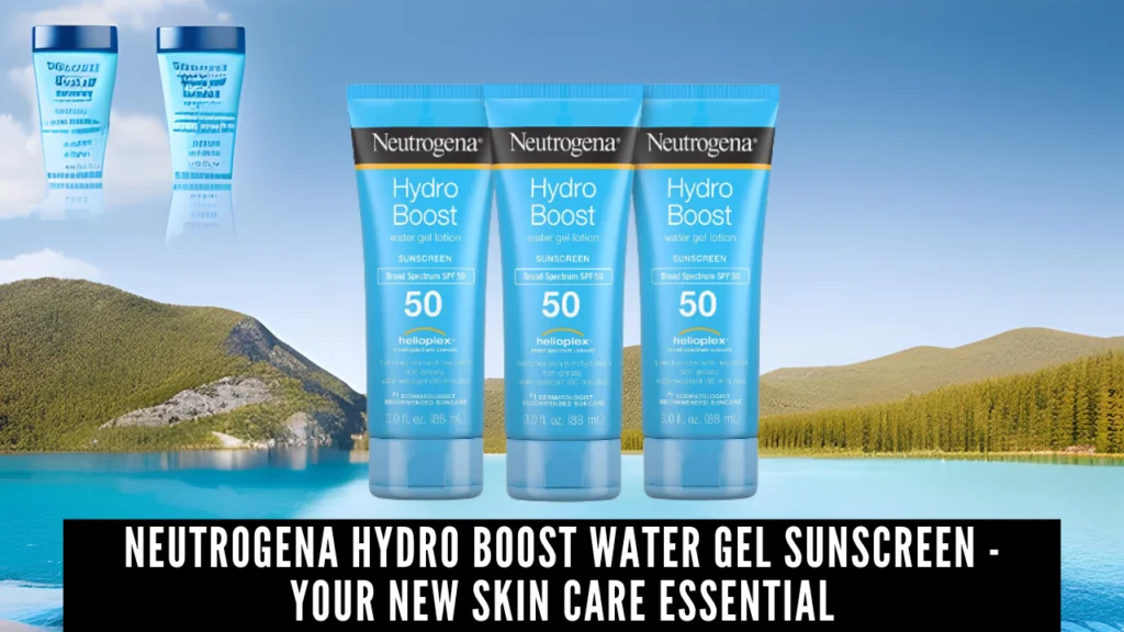 Neutrogena Hydro Boost Water Gel Sunscreen