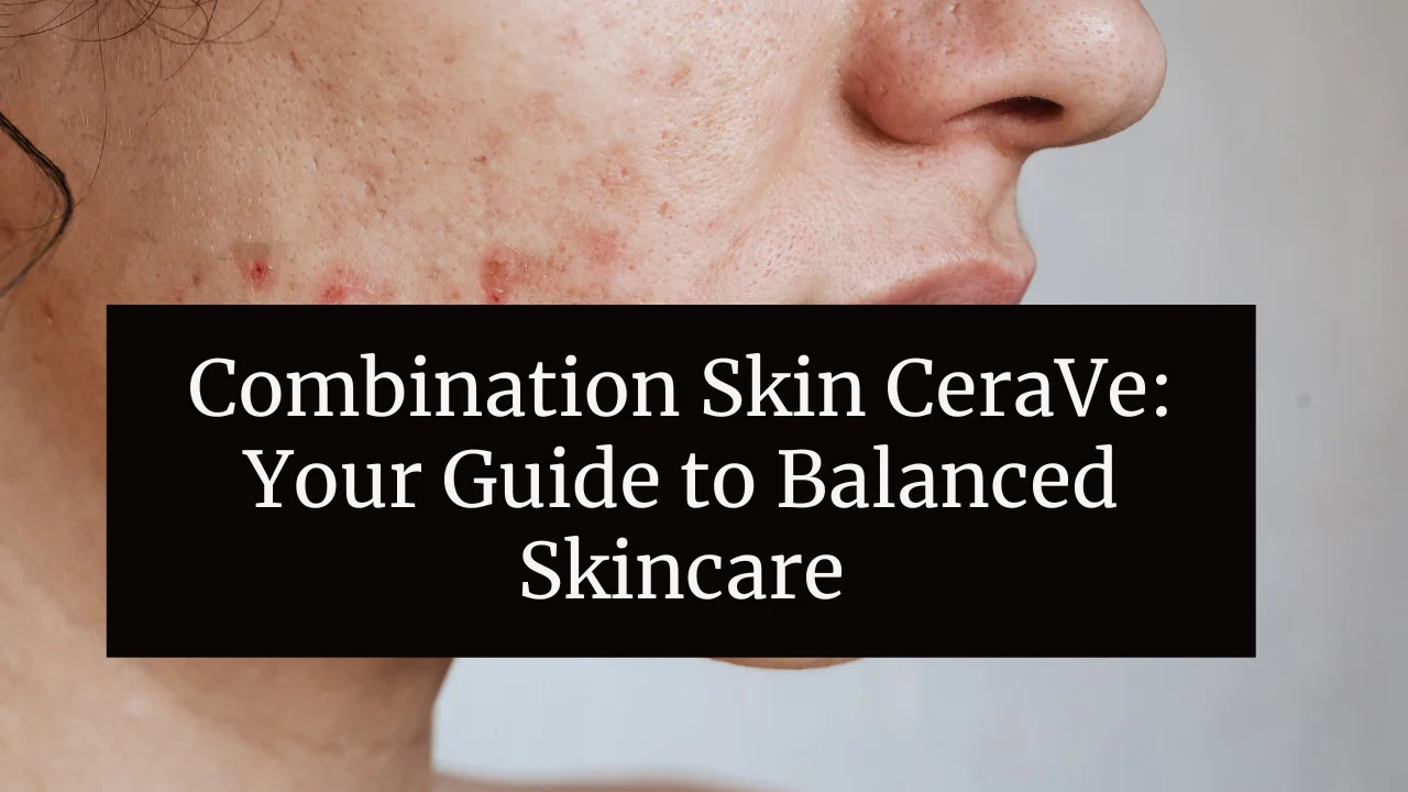 Combination Skin CeraVe