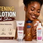 Best Brightening Body Lotion for Black Skin