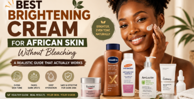 Best Brightening Cream for African Skin Without Bleaching