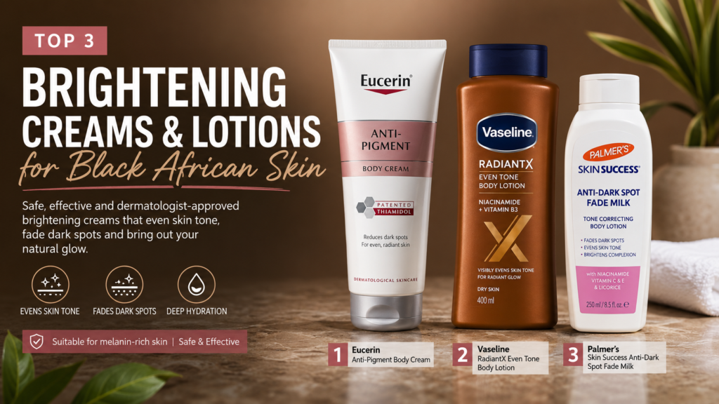 Creams for Black African Skin