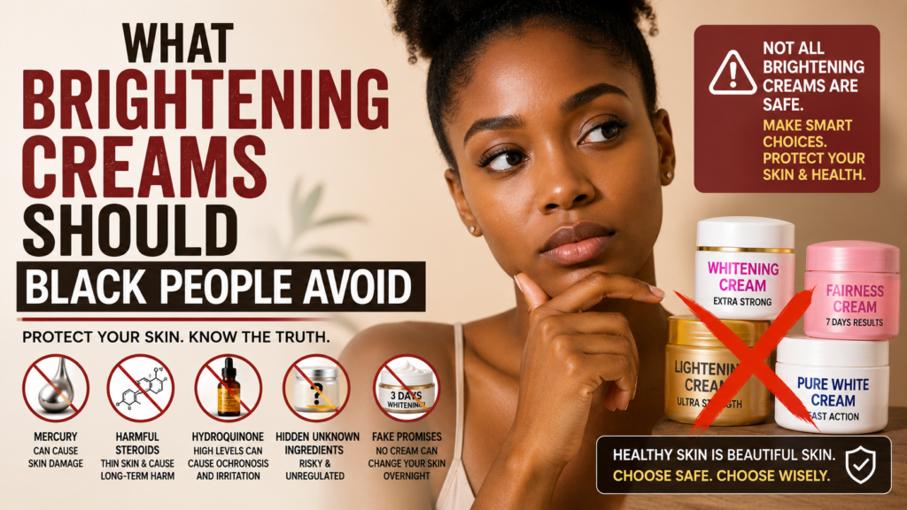 What Brightening Creams Should Black People Avoid